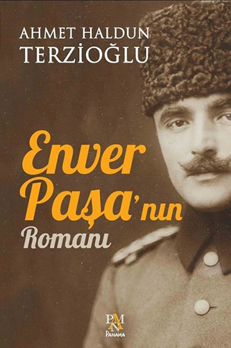 Enver Paşa'Nın Romanı Enver Paşa'Nın Romanı