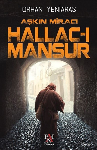 Aşkın Miracı Hallac-I Mansur Aşkın Miracı Hallac-I Mansur