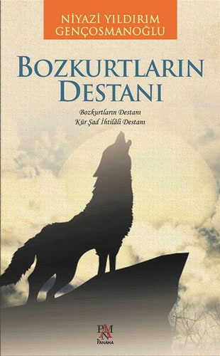Bozkurtların Destanı Bozkurtların Destanı