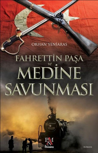 Fahrettin Paşa Ve Medine Savunması Fahrettin Paşa Ve Medine Savunması