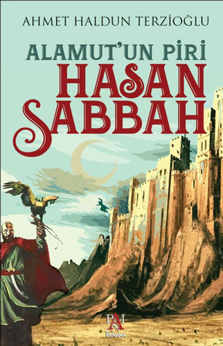 Alamut'Un Piri - Hasan Sabbah Alamut'Un Piri - Hasan Sabbah