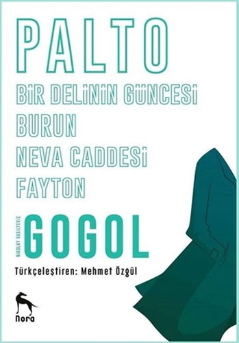 Palto - Bir Delinin Güncesi - Burun - Neva Caddesi - Fayton Palto - Bir Delinin Güncesi - Burun - Neva Caddesi - Fayton