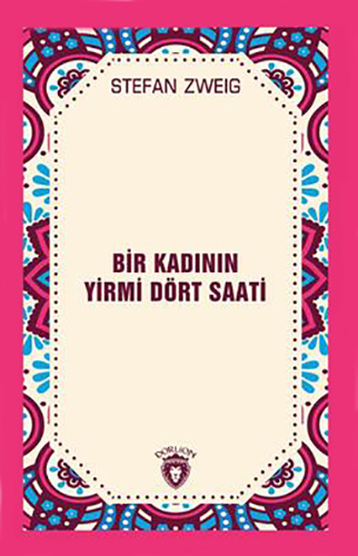 Bir Kadının Yirmi Dört Saati