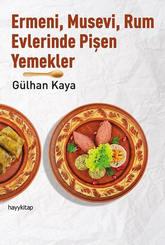 Ermeni, Musevi, Rum Evlerinde Pişen Yemekler