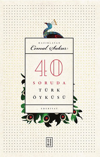 40 Soruda Türk Öyküsü 40 Soruda Türk Öyküsü