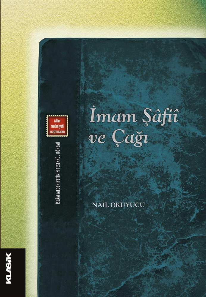 İmam Şâfiî ve Çağı