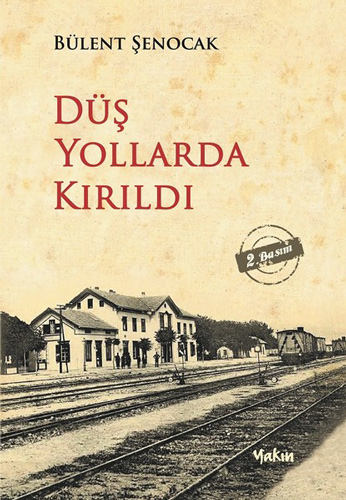 Düş Yollarda Kırıldı Düş Yollarda Kırıldı