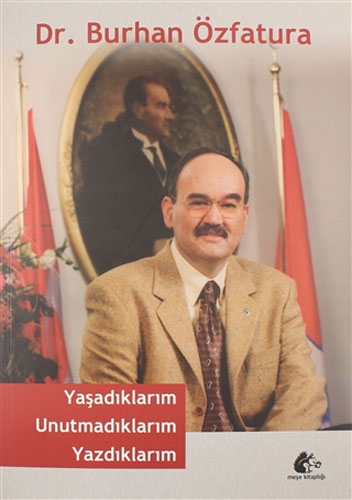 Yaşadıklarım Unutmadıklarım Yazdıklarım Yaşadıklarım Unutmadıklarım Yazdıklarım