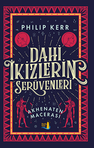 Dahi İkizlerin Serüvenleri - Akhenaten Macerası Dahi İkizlerin Serüvenleri - Akhenaten Macerası