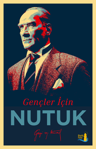 Gençler İçin Nutuk Gençler İçin Nutuk