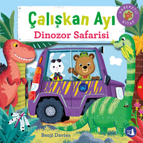 Çalışkan Ayı - Dinozor Safarisi (Ciltli - Hareketli Kitap) 