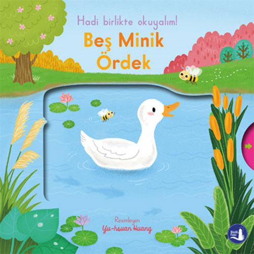 Hadi Birlikte Okuyalım! - Beş Minik  Ördek (Ciltli - Hareketli Kitap)