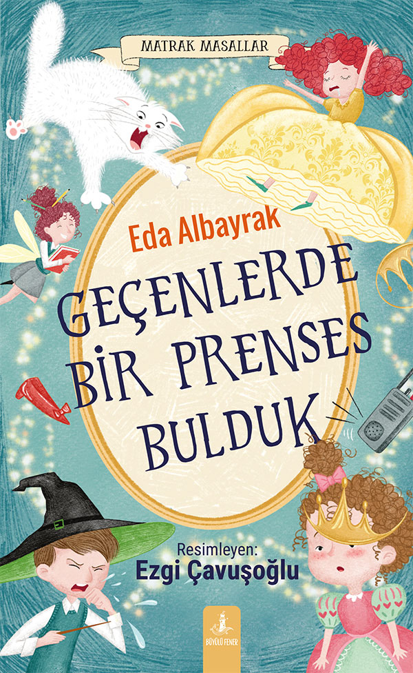 Geçenlerde Bir Prenses Bulduk