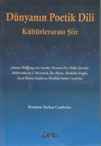 Dünyanın Poetik Dili Kültürlerarası Şiir Dünyanın Poetik Dili Kültürlerarası Şiir