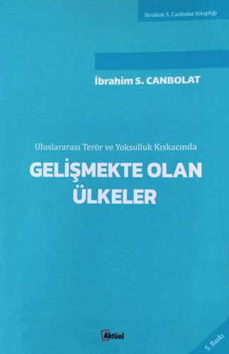 Uluslararası Terör ve Yoksulluk Kıskacında Gelişmekte Olan Ülkeler