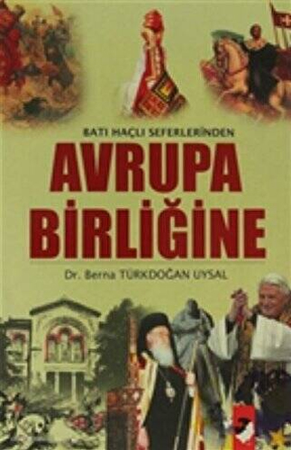 Batı Haçlı Seferlerinden Avrupa Birliğine 