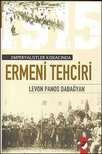 Emperyalist Kıskacında Ermeni Tehciri Türk Ermenileri