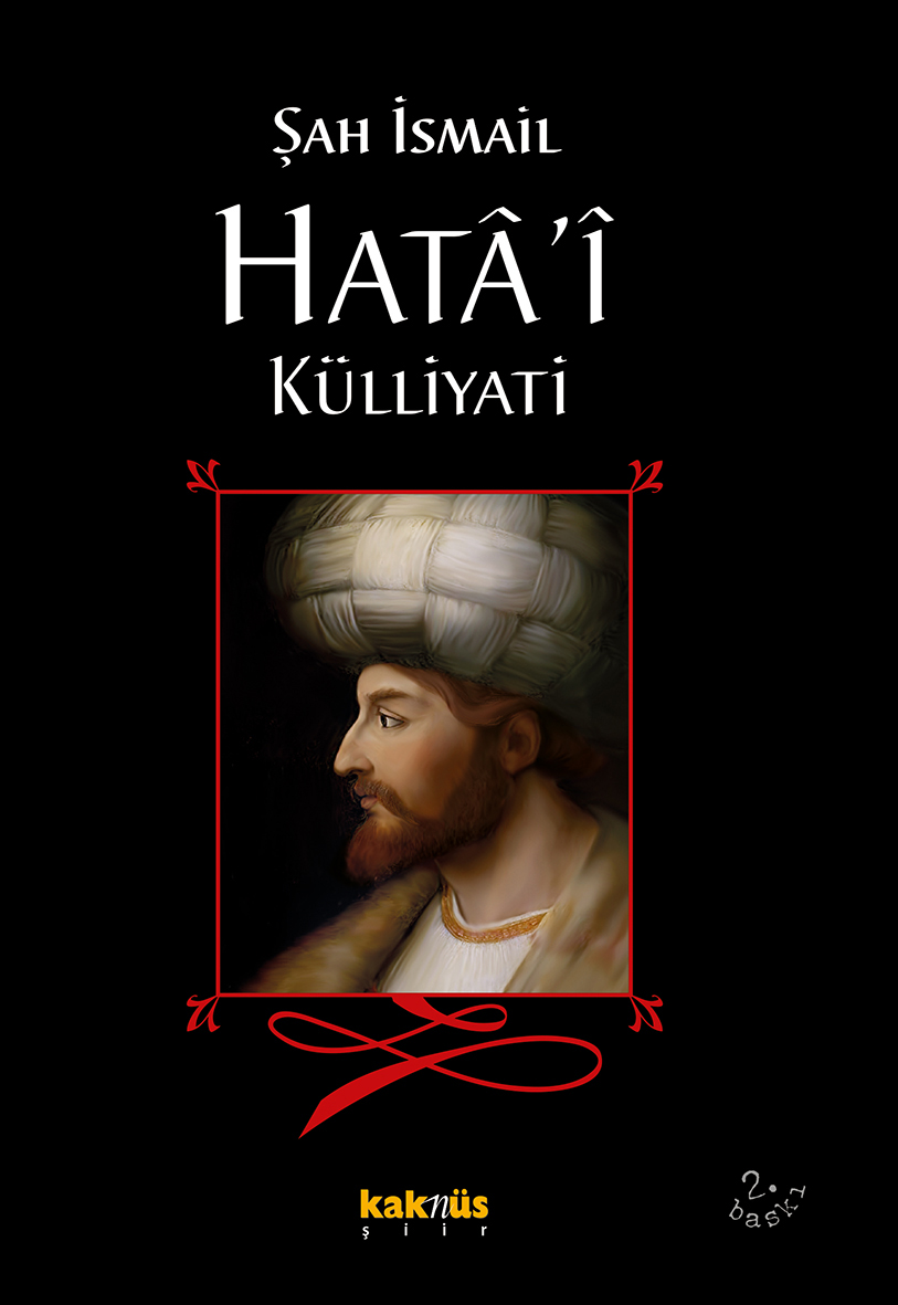Şah İsmail Hatâ’î Külliyatı