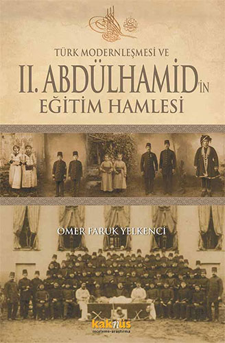 Türk Modernleşmesi ve 2. Abdülhamid’in Eğitim Hamlesi