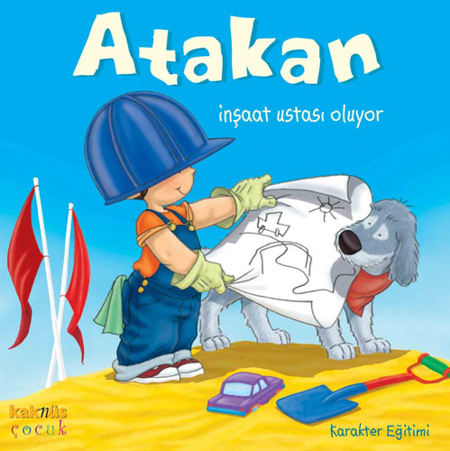 Atakan İnşaat Ustası Oluyor (Ciltli)