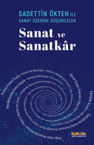 Saadettin Ökten ile Sanat Üzerine Düşünceler - Sanat ve Sanatkâr