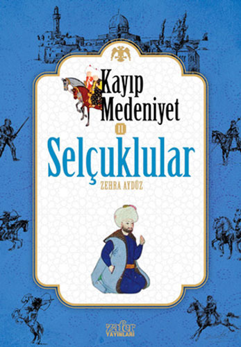 Kayıp Medeniyet 2 - Selçuklular