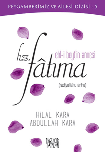 Ehl-i Beyt'in Annesi Hz. Fatıma