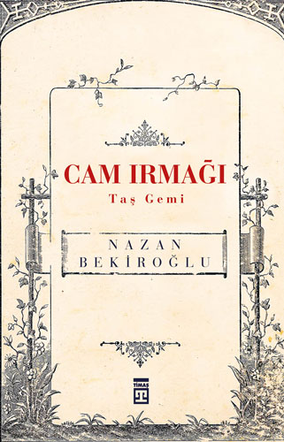 Cam Irmağı - Taş Gemi Cam Irmağı - Taş Gemi