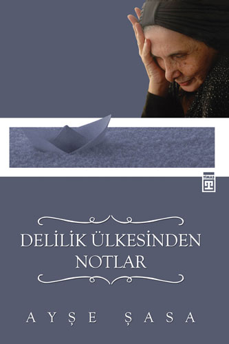 Delilik Ülkesinden Notlar Delilik Ülkesinden Notlar