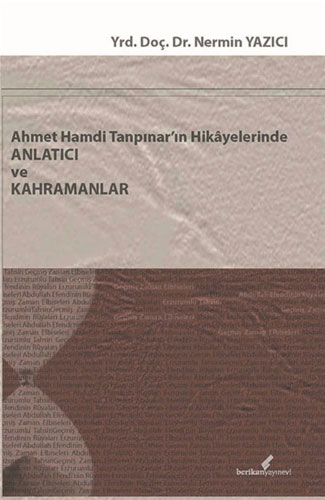 Ahmet Hamdi Tanpınar'ın Hikayelerinde Anlatıcı ve Kahramanlar