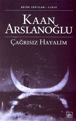 Çağrısız Hayalim Çağrısız Hayalim