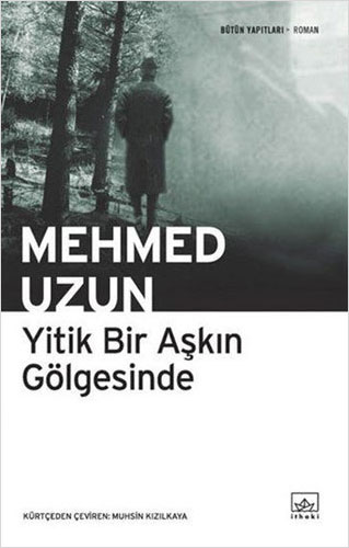 Yitik Bir Aşkın Gölgesinde Yitik Bir Aşkın Gölgesinde
