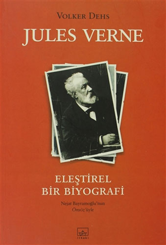 Jules Verne - Eleştirel Bir Biyografi Jules Verne - Eleştirel Bir Biyografi