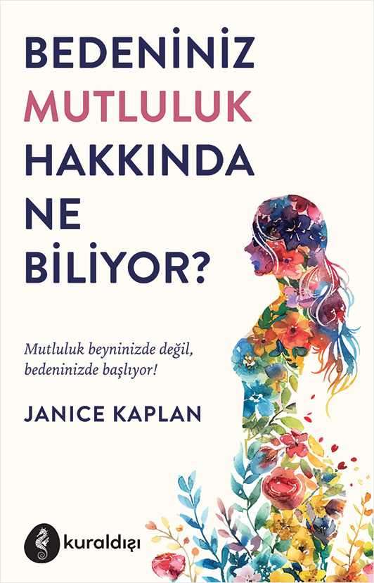 Bedeniniz Mutluluk Hakkında Ne Biliyor ?