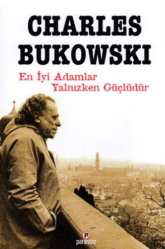 En İyi Adamlar Yalnızken Güçlüdür En İyi Adamlar Yalnızken Güçlüdür
