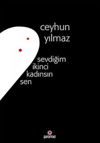 Sevdiğim İkinci Kadınsın Sen Sevdiğim İkinci Kadınsın Sen