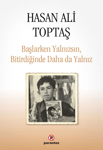 Başlarken Yalnızsın Bitirdiğinde Daha da Yalnız 