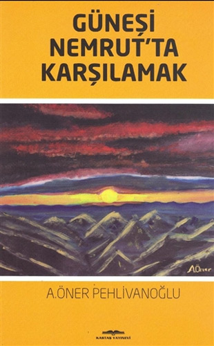 Güneşi Nemrut’ta Karşılamak