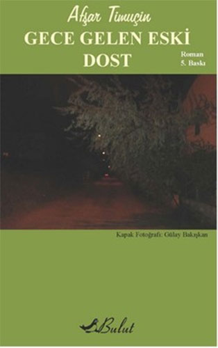 Gece Gelen Eski Dost Gece Gelen Eski Dost