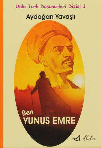 Ben Yunus Emre Ben Yunus Emre