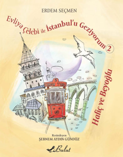 Evliya Çelebi İle İstanbul 'U Geziyorum 2 Evliya Çelebi İle İstanbul 'U Geziyorum 2
