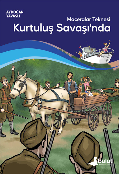 Maceralar Teknesi Kurtuluş Savaşı’nda
