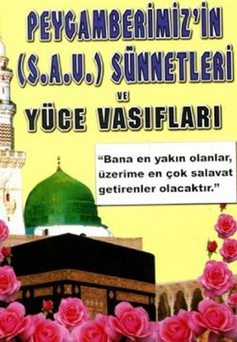 Peygamberimiz'in (S.A.V.) Sünnetleri ve Yüce Vasıfları 