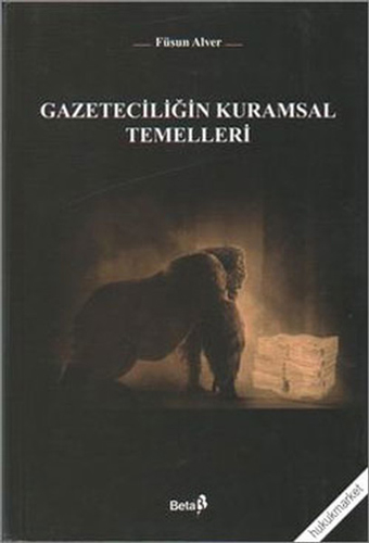 Gazeteciliğin Kuramsal Temelleri