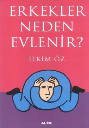 Erkekler Neden Evlenir