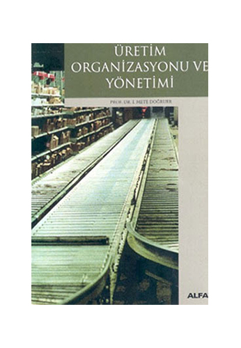 Üretim Organizasyonu ve Yönetimi