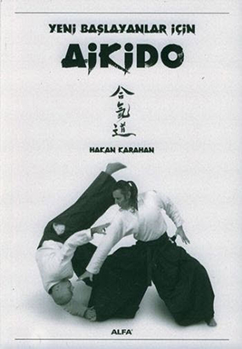 Yeni Başlayanlar İçin Aikido