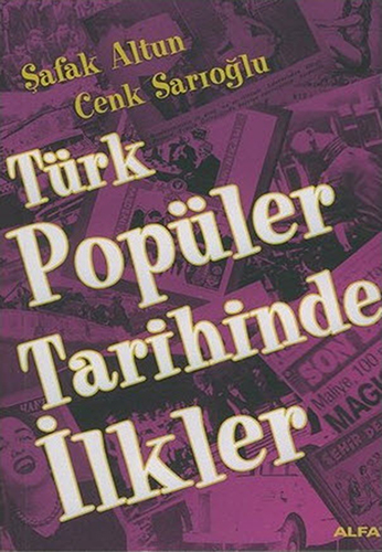 Türk Popüler Tarihinde ilkler
