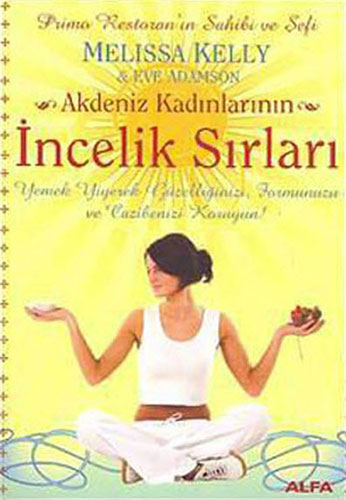 Akdeniz Kadınlarının İncelik Sırları
