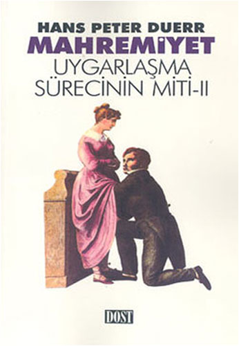 Uygarlaşma Sürecinin Miti 2 - Mahremiyet 